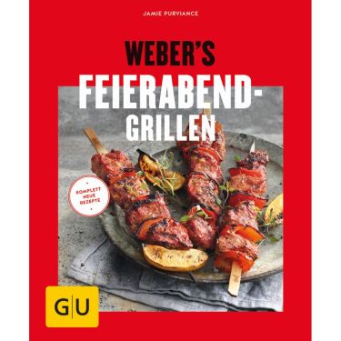 Grillbuch Weber’s Feierabend-Grillen