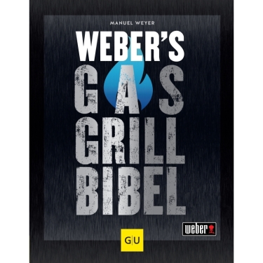 Grillbuch Weber’s Gasgrill-Bibel